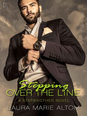 [Shamed 04] • Stepping Over the Line · A Stepbrother Novel (Shamed)